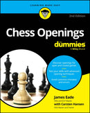 Chess Openings For Dummies, 2nd Edition