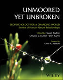 Unmoored Yet Unbroken: Ecopsychology for a Changin g World Stories of Human–Nature Relationships
