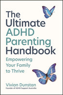 The Ultimate ADHD Parenting Handbook : Empowering Your Family to Thrive-9781394346226