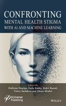 Confronting Mental Health Stigma with AI and Machine Learning-9781394347261