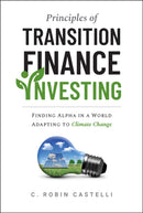 Principles of Transition Finance Investing: Findin g Alpha in a World Adapting to Climate Change