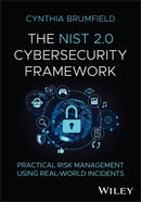 The Nist 2.0 Cybersecurity Framework : Practical Risk Management Using Real-World Incidents-9781394352180
