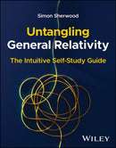 Untangling General Relativity: The Intuitive Self– Study Guide