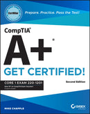 CompTIA A+ CertMike: Prepare. Practice. Pass the T est! Get Certified!: Core 1 Exam 220–1201 2e