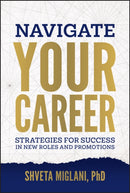 Navigate Your Career : Strategies for Success in New Roles and Promotions-9781394357864