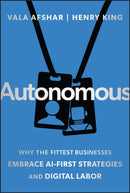 Autonomous: Why the Fittest Businesses Employ AI–F irst Strategies and Digital Labor