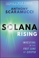 Solana Rising : Investing in the Fast Lane of Crypto-9781394358595