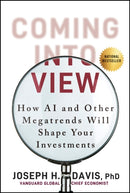Coming into View : How AI and Other Megatrends Will Shape Your Investments-9781394359080