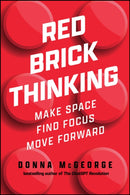 Red Brick Thinking : Make Space. Find Focus. Move Forward.-9781394360840