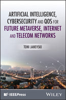 Artificial Intelligence, Cybersecurity and QoS for  Future Metaverse, Internet and Telecom Networks