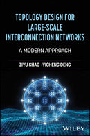 Topology Design for Large-Scale Interconnection Ne tworks: A Modern Approach-9781394362516
