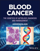 Blood Cancer : The genetics of aetiology, diagnosis and management-9781394362851