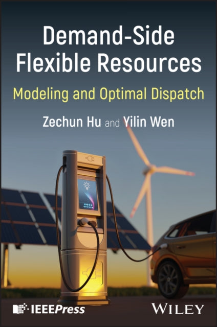 Demand–Side Flexible Resources: Modeling and Optim al Dispatch