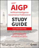IAPP AIGP Artificial Intelligence Governance Profe ssional Study Guide