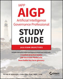 IAPP AIGP Artificial Intelligence Governance Professional Study Guide-9781394363940