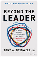 Beyond the Leader: A Fable About the 7 Disciplines  That Define Extraordinary Teams