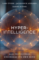 Hyperintelligence : How the Universe Engineers Its Own Mind-9781394366095