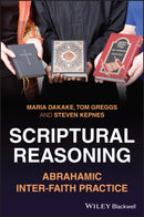 Scriptural Reasoning : Abrahamic Inter-faith Practice-9781394366583