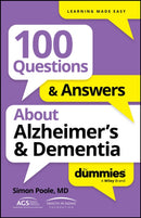 100 Questions & Answers About Alzheimer's & Dementia For Dummies