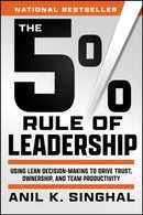 The 5% Rule of Leadership : Using Lean Decision-Making to Drive Trust, Ownership, and Team Productivity-9781394369294