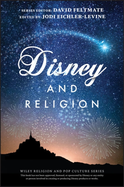 Disney and Religion: A Small Spiritual World, Afte r All