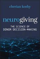 Neurogiving : The Science of Donor Decision-Making-9781394370450