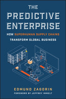 The Predictive Enterprise: How Superhuman Supply C hains Transform Global Business