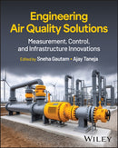 Engineering Air Quality Solutions : Measurement, Control, and Infrastructure Innovations-9781394373529