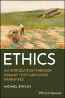 Ethics: An Introduction through Primary Texts and Short Narratives
