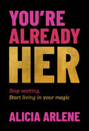 You're Already Her