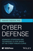 Cyber Defense : Advanced Strategies and Techniques to Stay Ahead of the Cyber Threats Curve-9781394375905