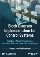 Block Diagram Implementation for Control Systems : Including MATLAB Programming, MS Word and PowerPoint Presentation-9781394376049