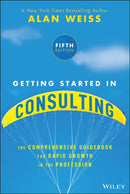 Getting Started in Consulting 5e