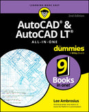 AutoCAD & AutoCAD LT All–in–One For Dummies, 2nd E dition