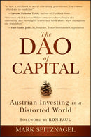 The Dao of Capital : Austrian Investing in a Distorted World-9781394377954