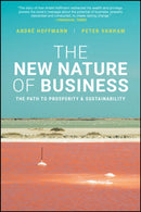 The New Nature of Business : The Path to Prosperity and Sustainability, Revised Edition-9781394378005