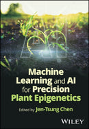 Machine Learning and AI for Precision Plant Epigen etics