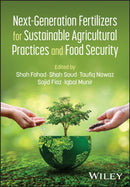 Next-Generation Fertilizers for Sustainable Agricultural Practices and Food Security-9781394383344