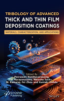 Tribology of Advanced Thick and Thin Film Depositi on Coatings: Materials Characterization and Applic ations
