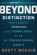 Beyond Distinction : How Leaders Transcend the Turbulence of an AI-Transformed World-9781394387823