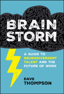 Brainstorm: A Guide to Neurodivergent Talent and t he Future of Work