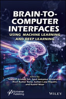 Brain to Computer Interfaces Using Machine Learning and Deep Learning