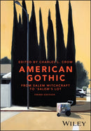 American Gothic: From Salem Witchcraft to H. P. Lo vecraft, third edition