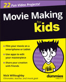 Movie Making For Kids For Dummies-9781394391684
