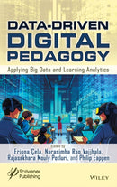 Data-Driven Digital Pedagogy: Applying Big Data an d Learning Analytics-9781394392728