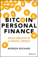 Bitcoin Personal Finance: Build Wealth in a Digita l World-9781394394050