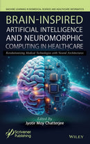 Brain-Inspired Artificial Intelligence and Neuromorphic Computing in Revolutionizing Medical Technologies with Neural Architectures