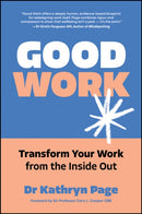 Good Work : Transform your Work from the Inside Out-9781394396238