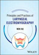 Principles and Practices of Laryngeal Electromyography-9781394400447