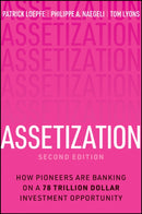 Assetization : Inside the Trillion-Dollar Investing Revolution-9781394401765